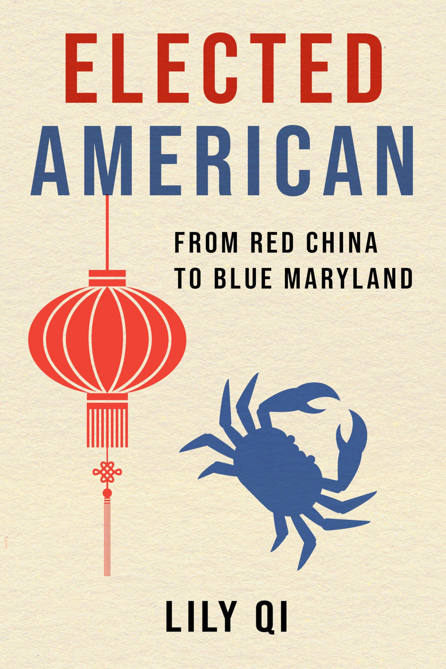 Elected American: From Red China To Blue Maryland