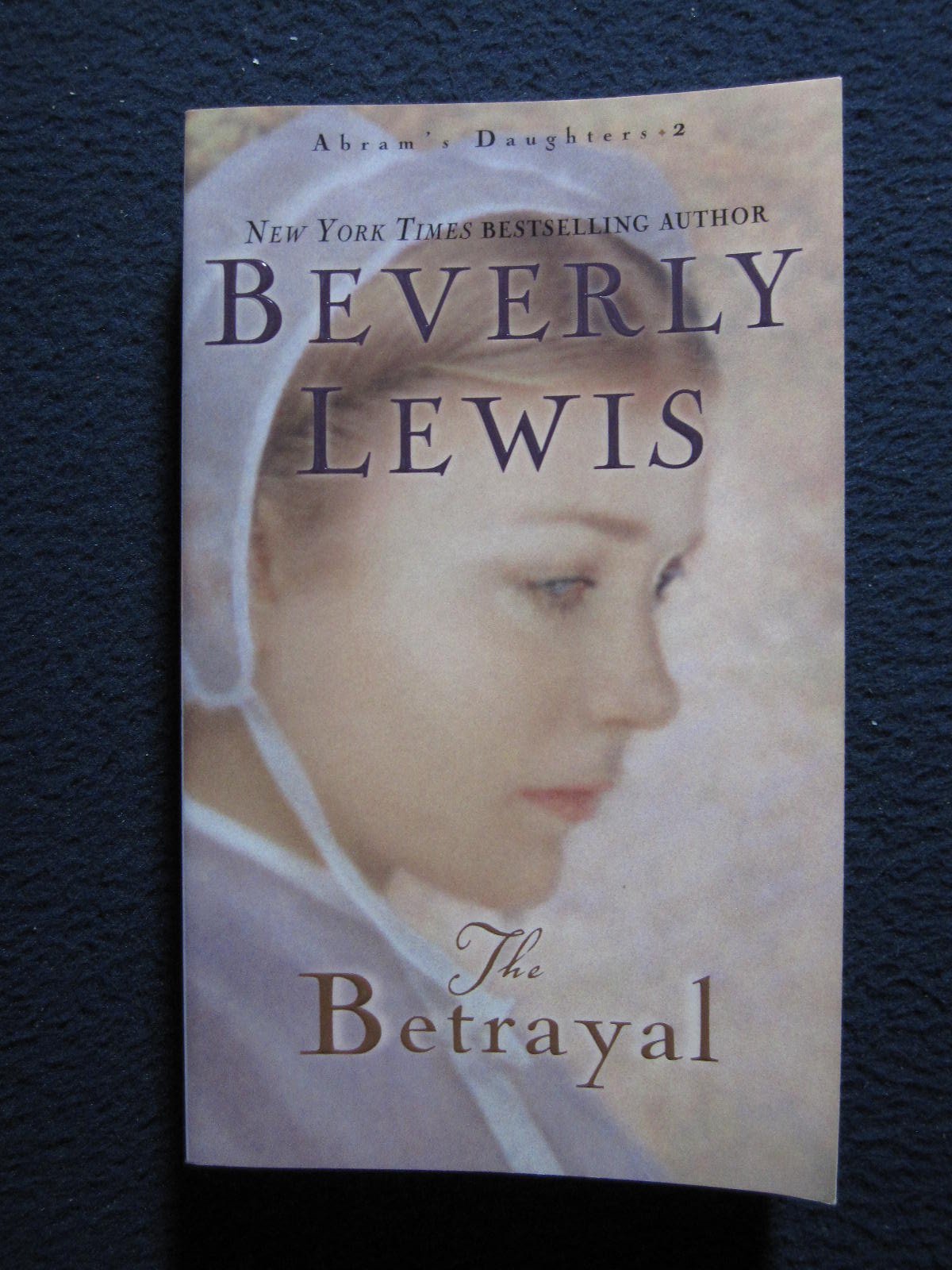 The Betrayal (Abram's Daughters, #2),Used