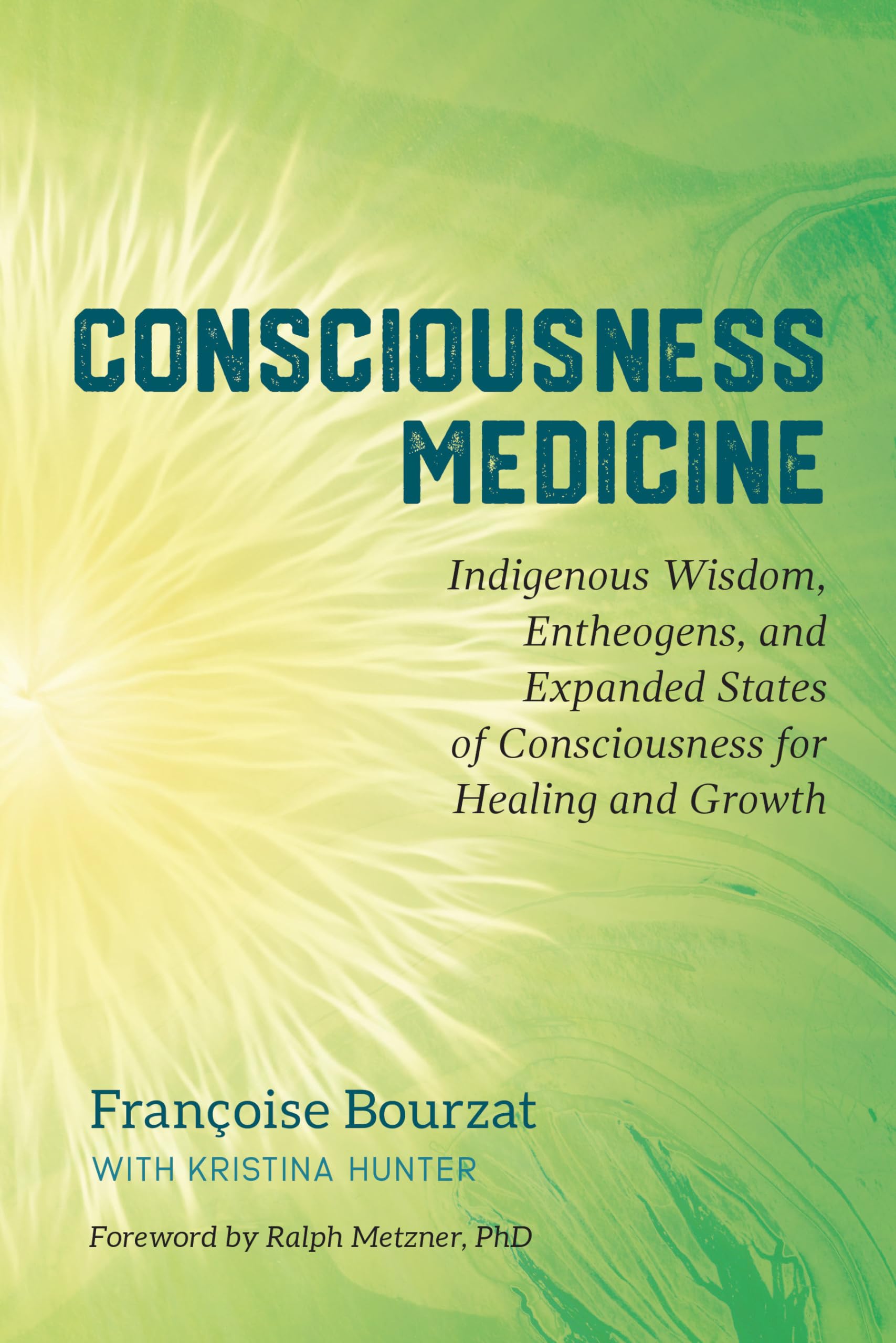 Consciousness Medicine: Indigenous Wisdom, Entheogens, and Expanded States of Consciousness for Healing and Growth,Used