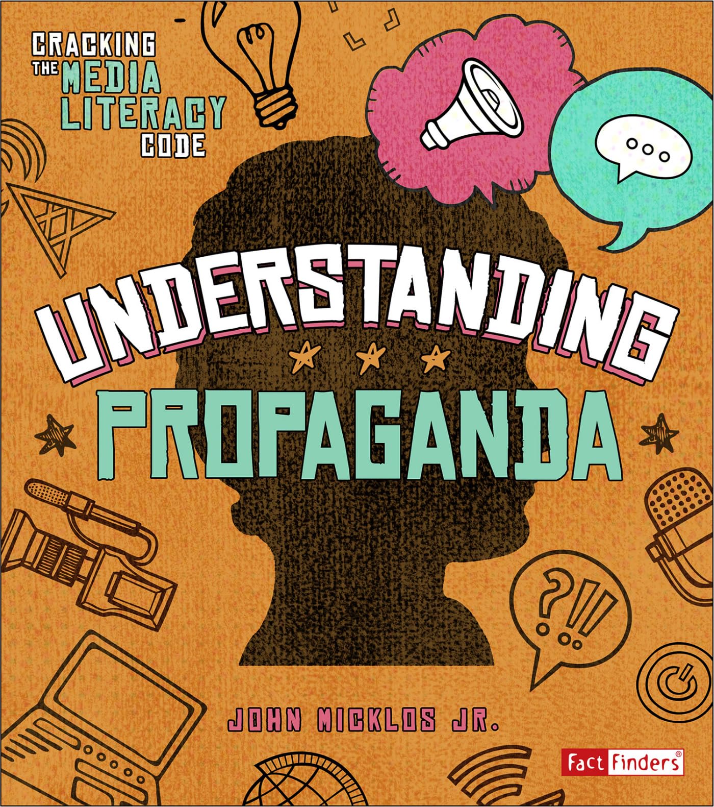 Understanding Propaganda (Cracking the Media Literacy Code),Used