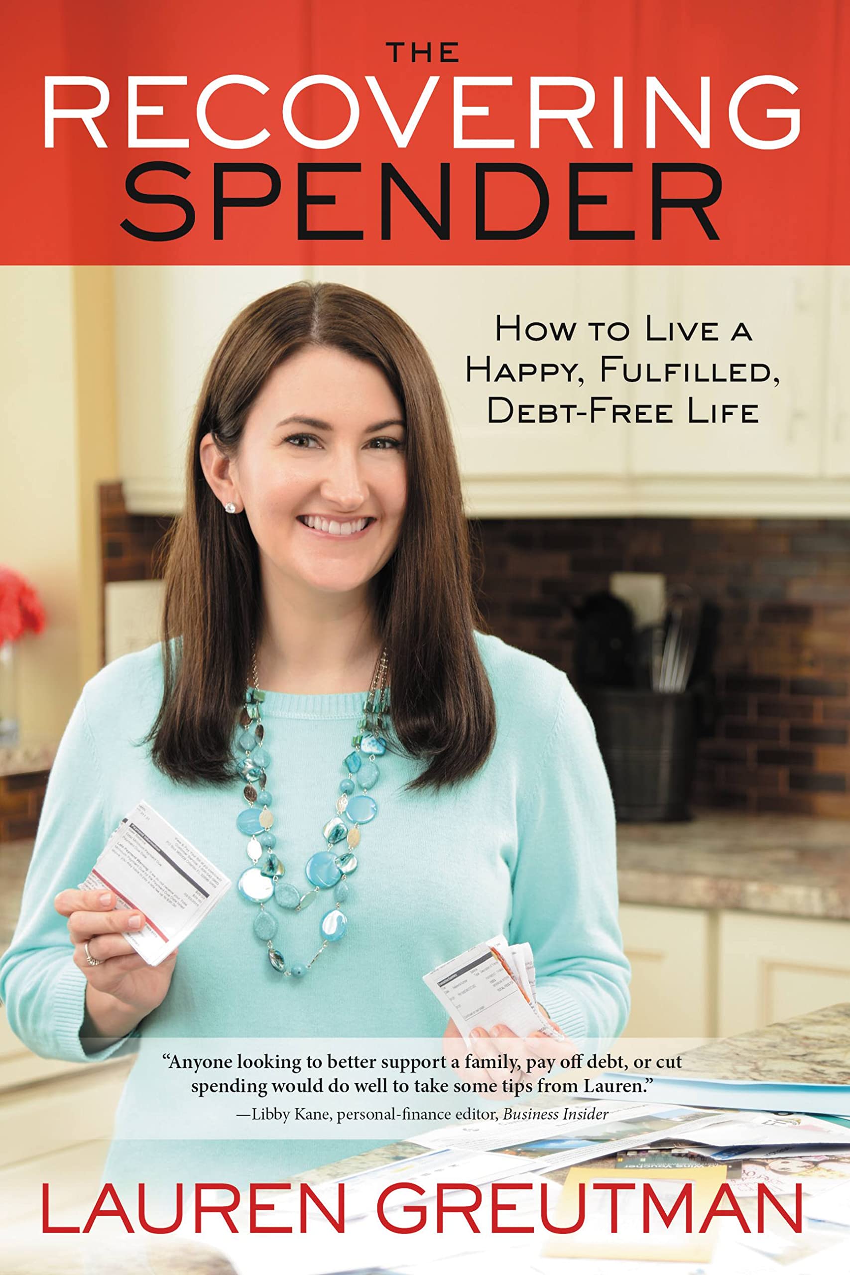 The Recovering Spender: How to Live a Happy, Fulfilled, DebtFree Life,Used