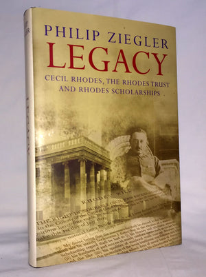 Legacy: Cecil Rhodes, the Rhodes Trust and Rhodes Scholarships,Used