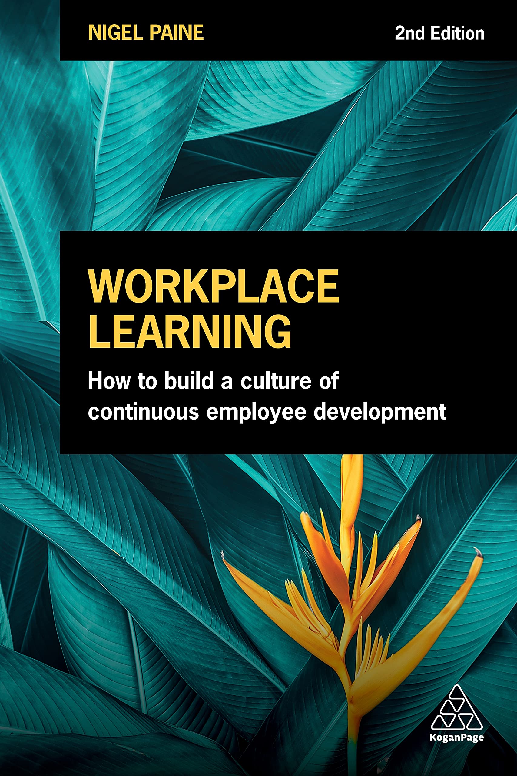 Workplace Learning: How to Build a Culture of Continuous Employee Development,Used