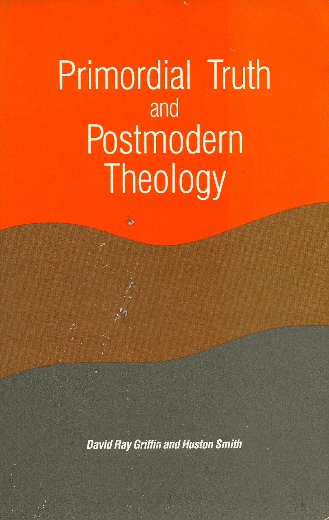 Primordial Truth And Postmodern Theology (Constructive Postmod Tht (Dis))