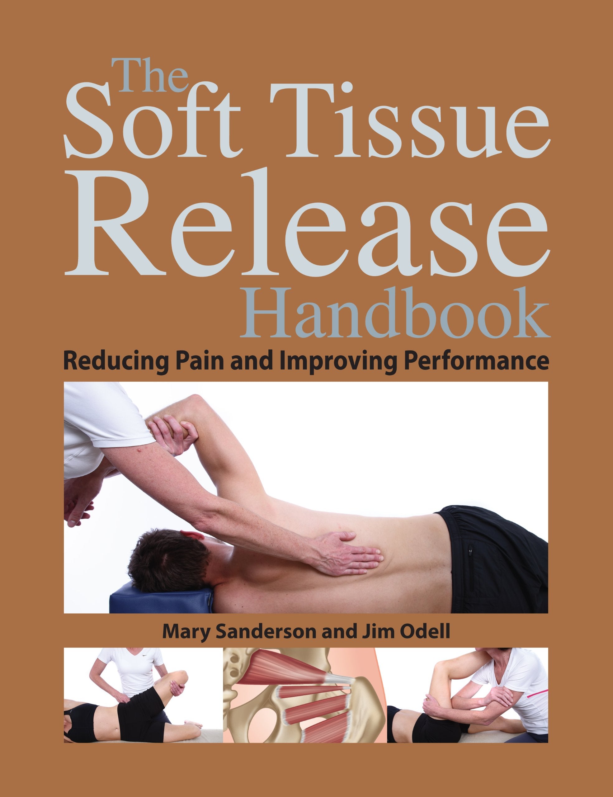 The Soft Tissue Release Handbook: Reducing Pain and Improving Performance,Used