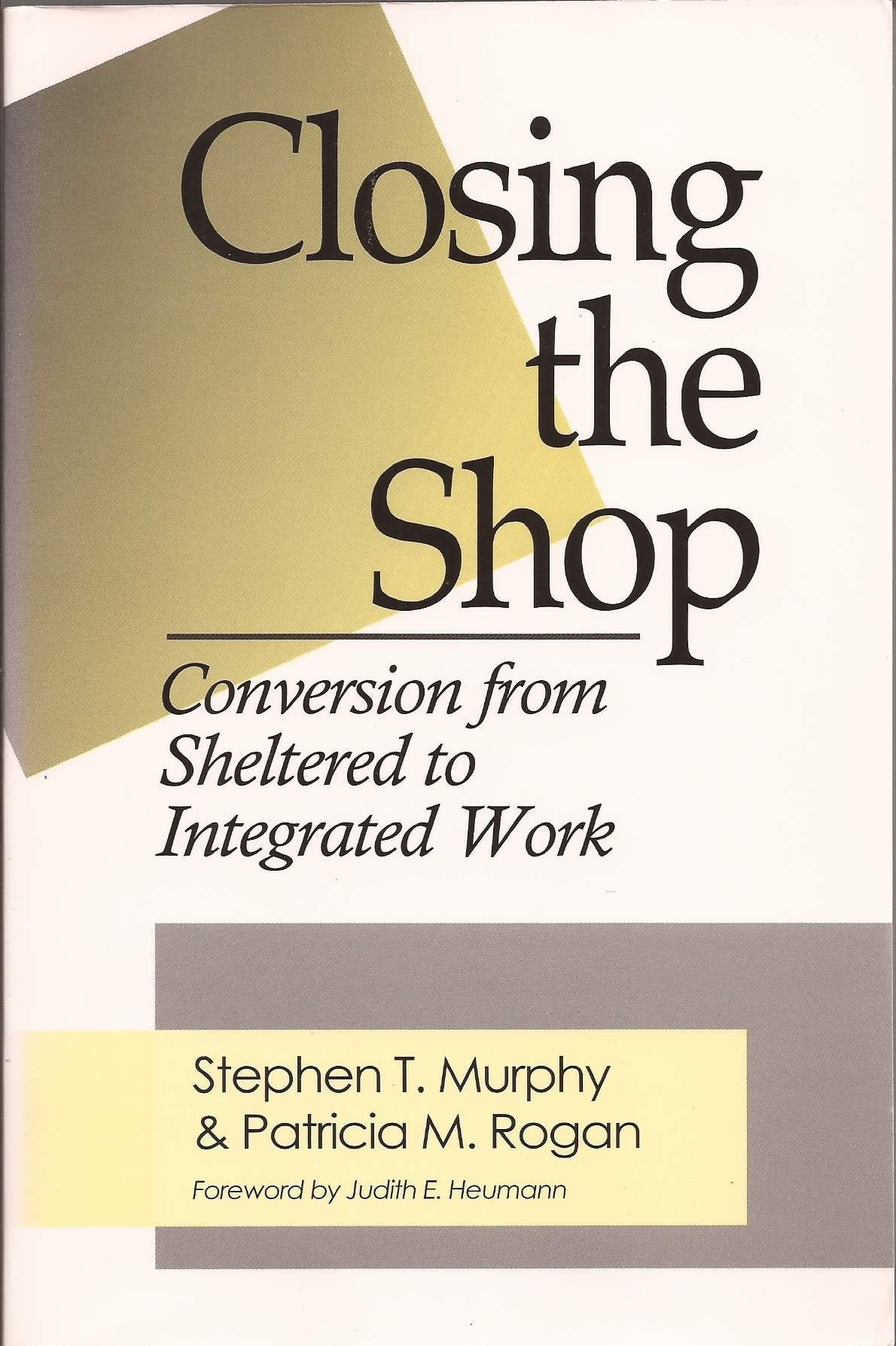 Closing the Shop: Conversion from Sheltered to Integrated Work,Used