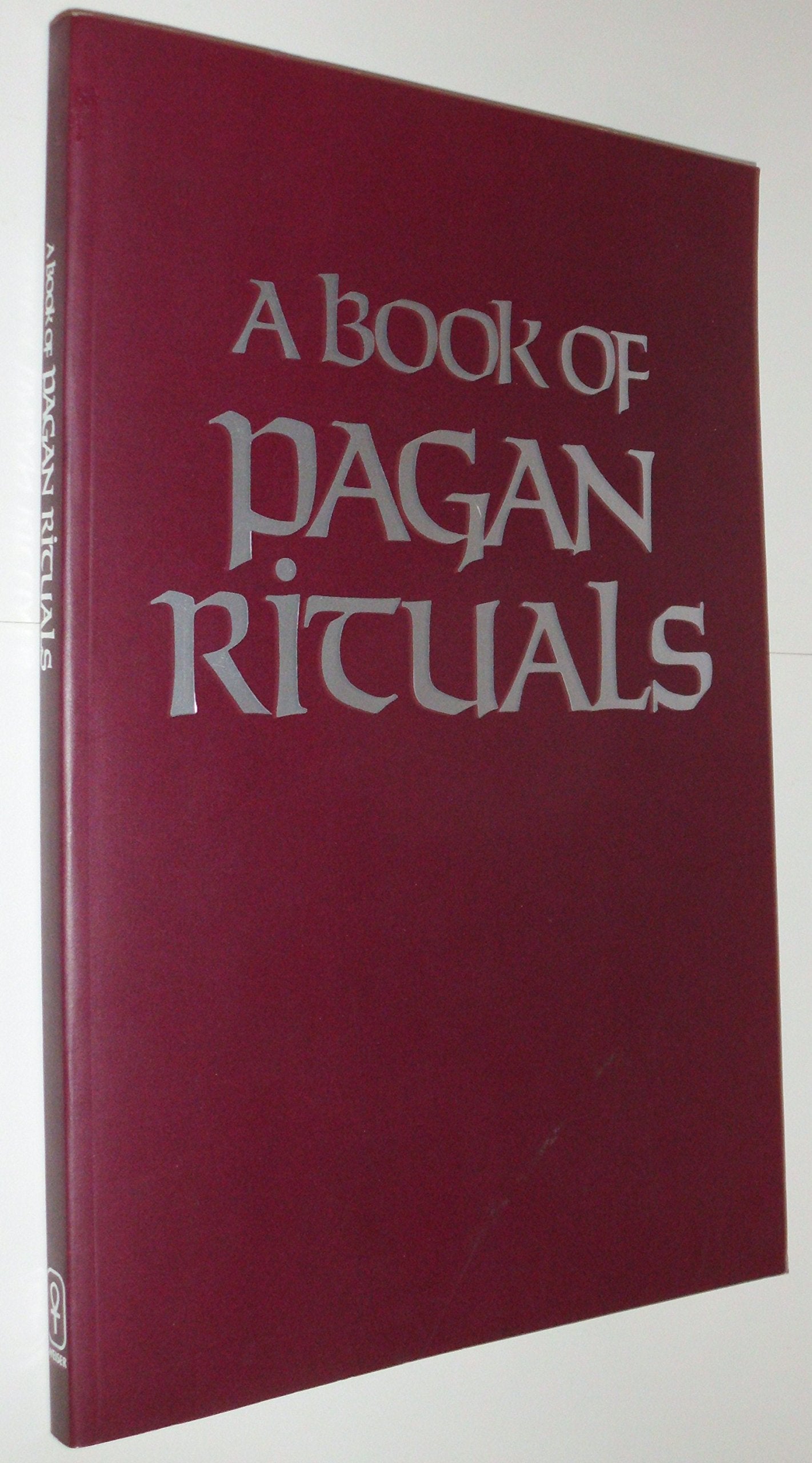 A Book Of Pagan Rituals,New