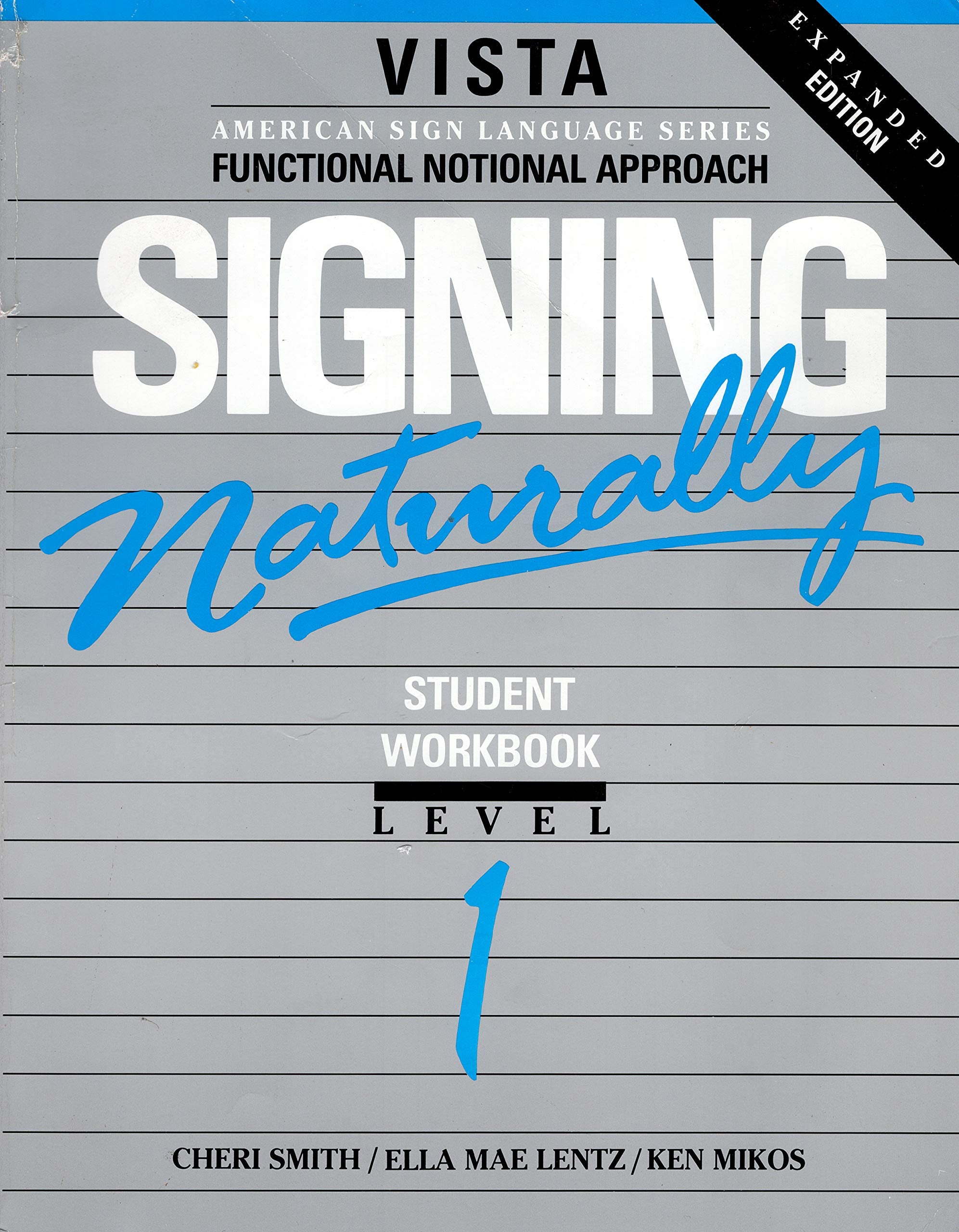 Signing Naturally: Student Workbook, Level 1 (Vista American Sign Language: Functional Notation Approach),Used