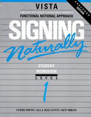 Signing Naturally: Student Workbook, Level 1 (Vista American Sign Language: Functional Notation Approach),Used