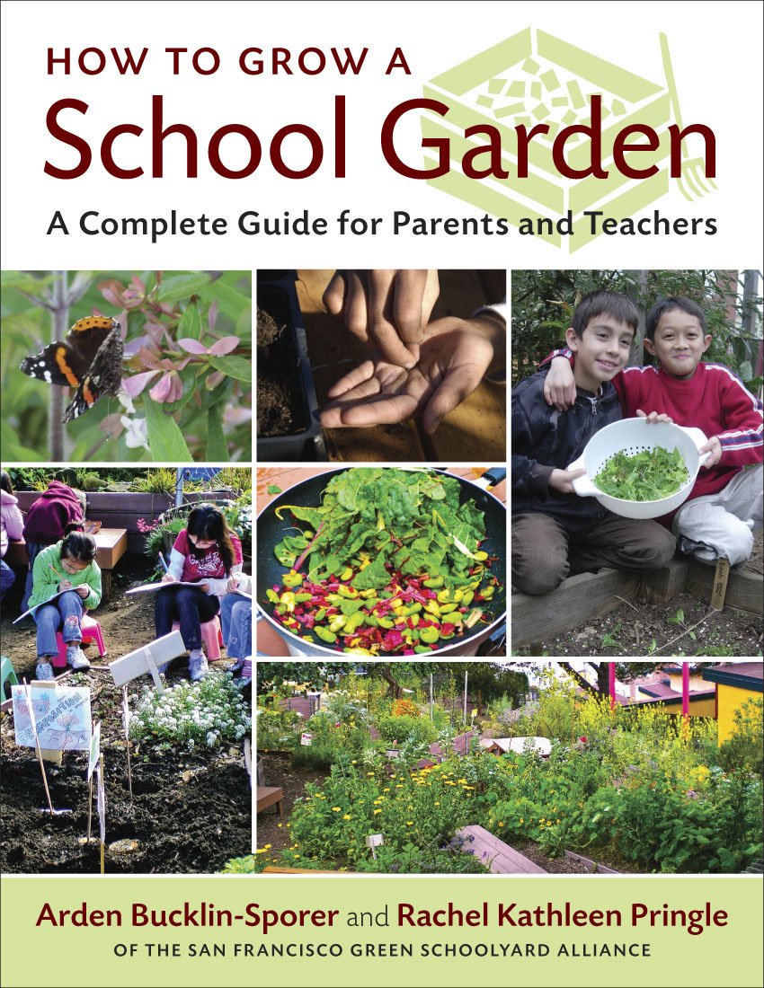 How to Grow a School Garden: A Complete Guide for Parents and Teachers,Used