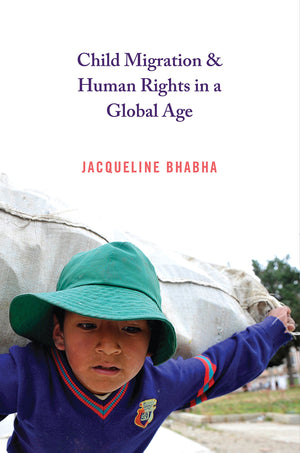 Child Migration and Human Rights in a Global Age (Human Rights and Crimes against Humanity),Used
