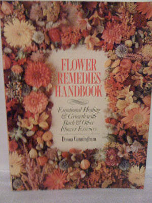 Flower Remedies Handbook: Emotional Healing & Growth With Bach & Other Flower Essences,New