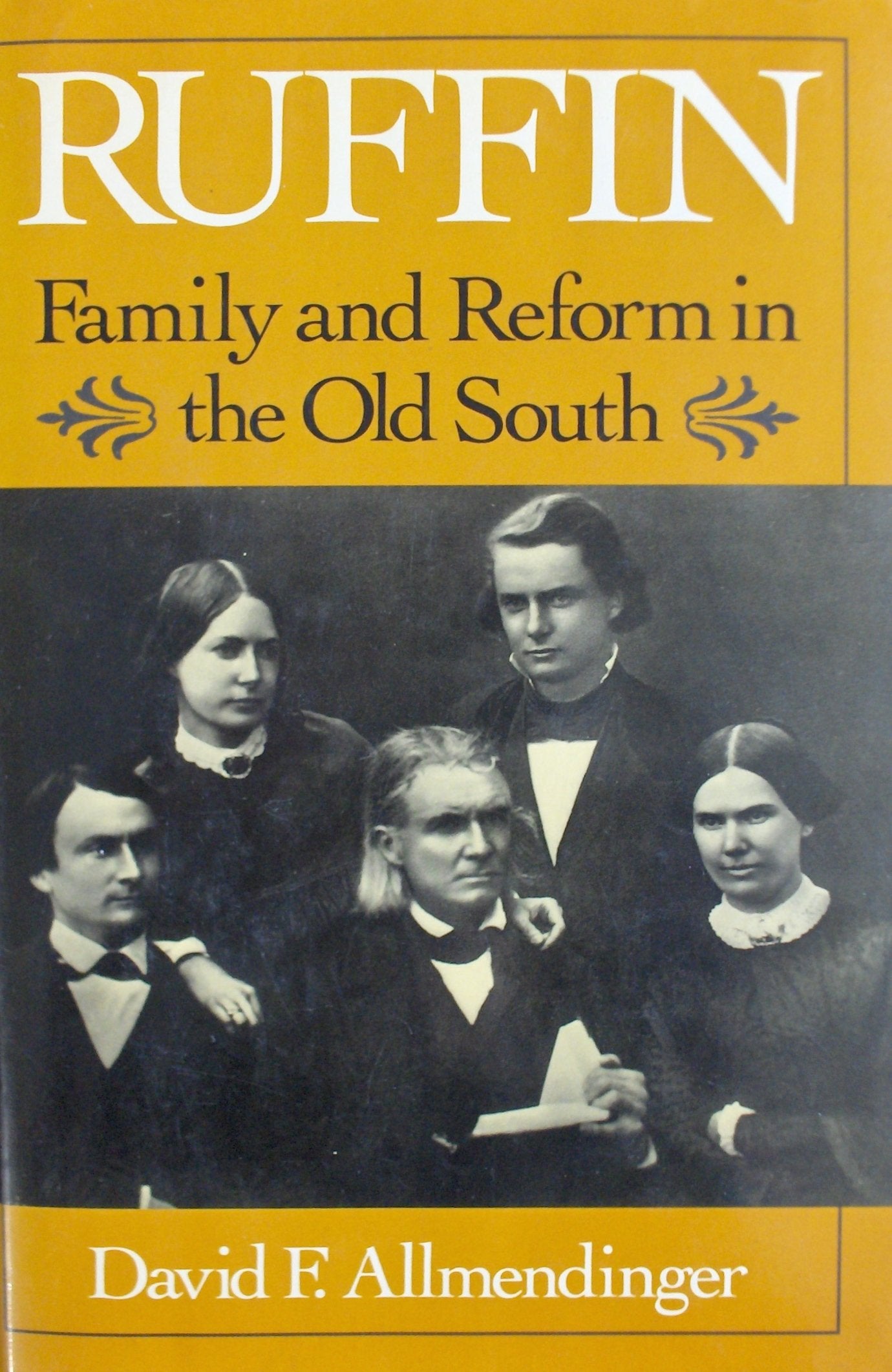 Ruffin: Family and Reform in the Old South,Used