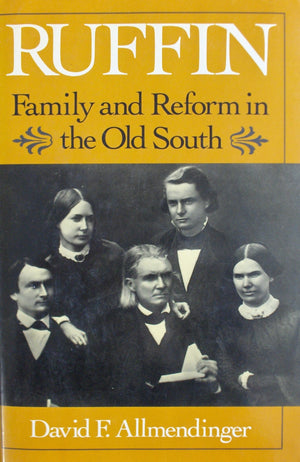 Ruffin: Family and Reform in the Old South,Used