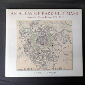 Atlas Of Rare City Maps: Comparative Urban Design, 18301842