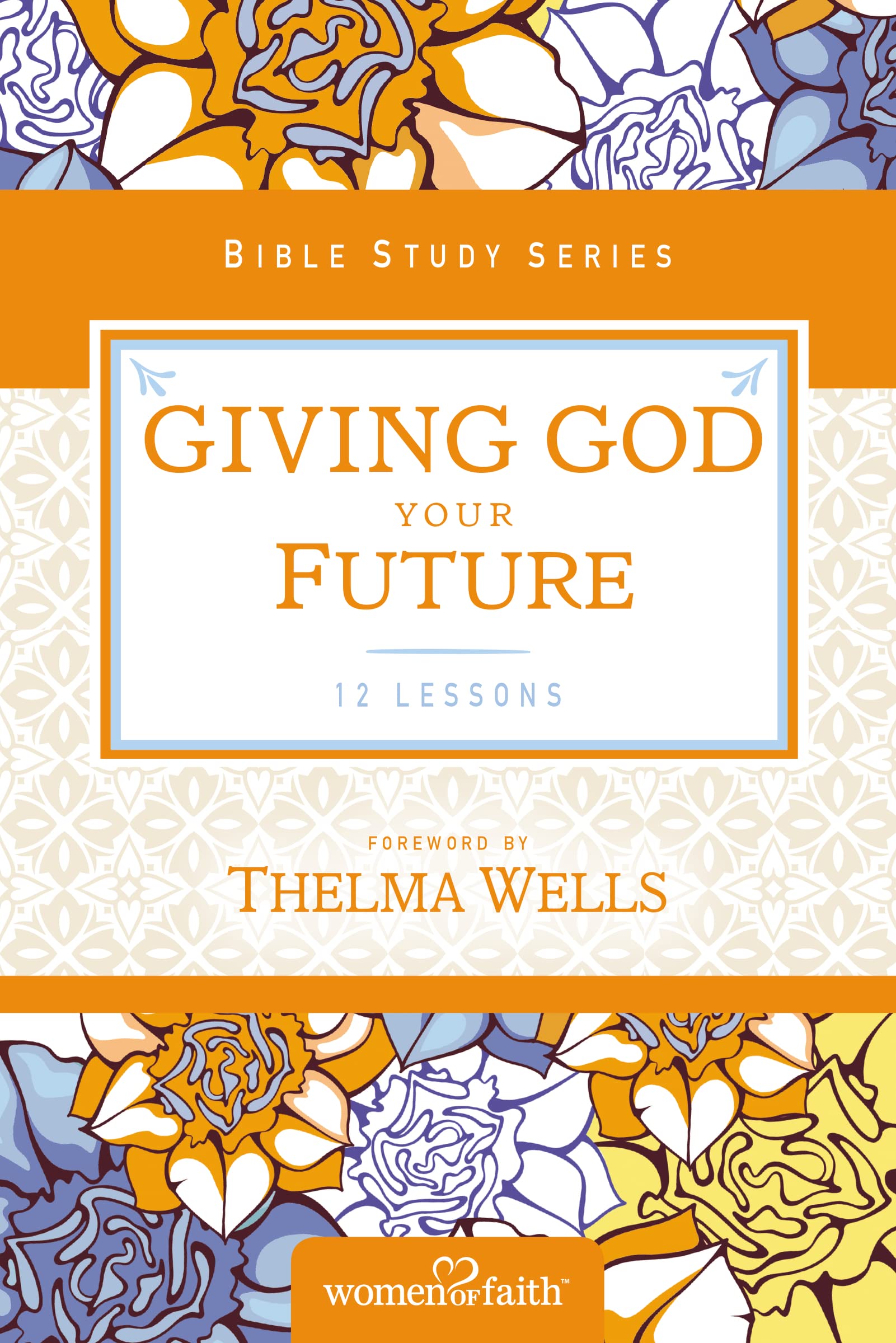 Giving God Your Future (Women of Faith Study Guide Series),Used