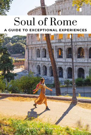 Soul Of Rome  A Guide To Exceptional Experiences