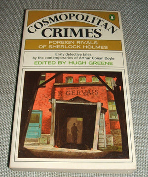 Cosmopolitan Crimes  Foreign Rivals of Sherlock Holmes,Used