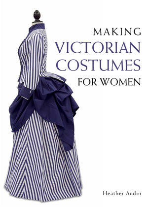 Making Victorian Costumes for Women,Used