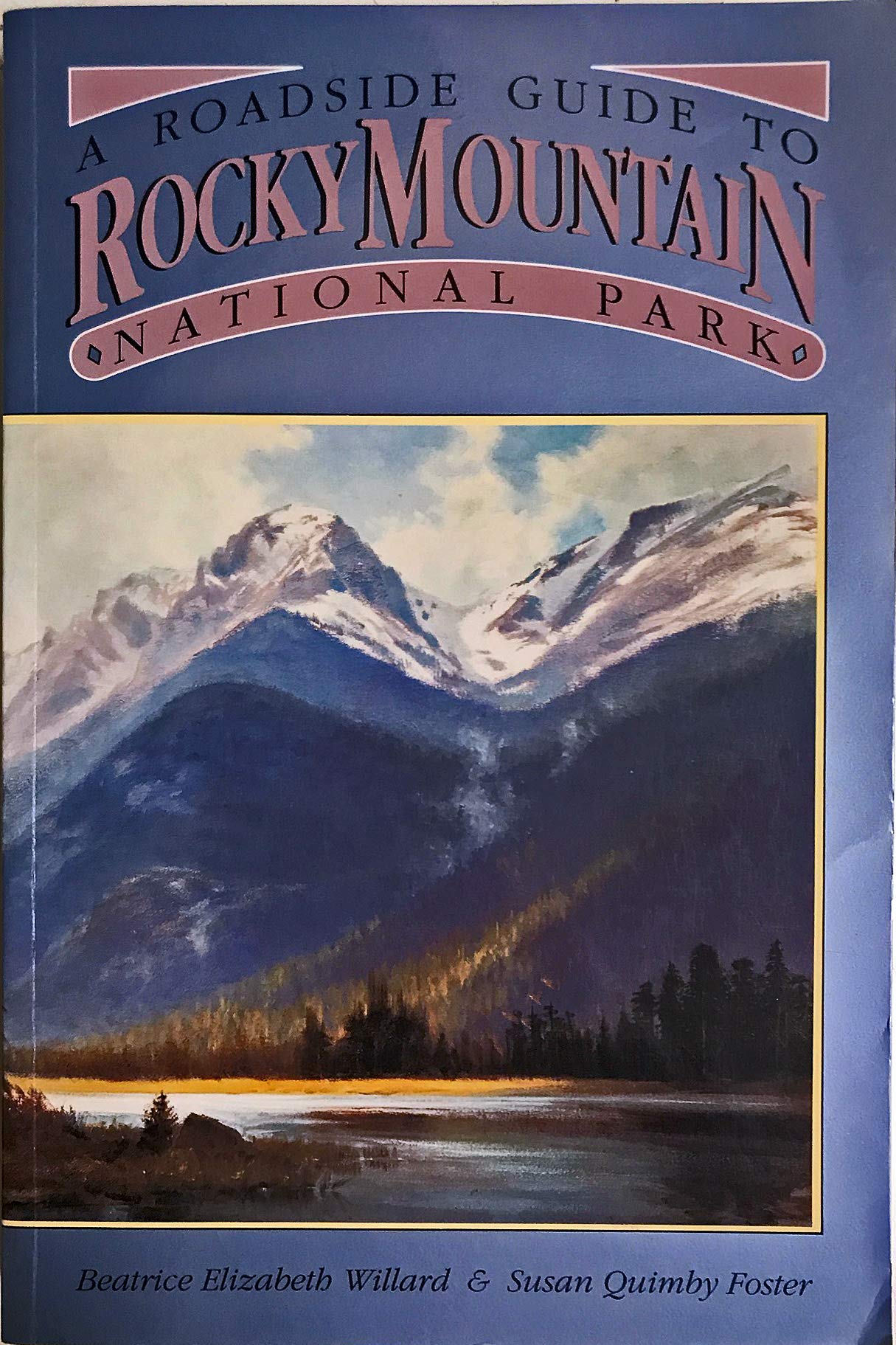 A Roadside Guide to Rocky Mountain National Park,New