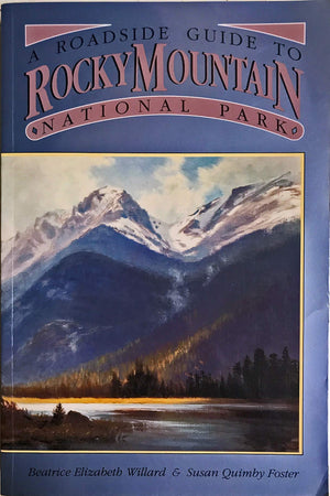 A Roadside Guide to Rocky Mountain National Park,New