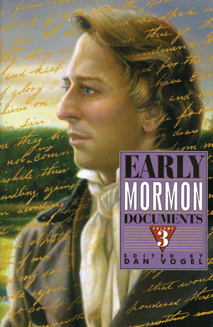 Early Mormon Documents, Volume 3,Used