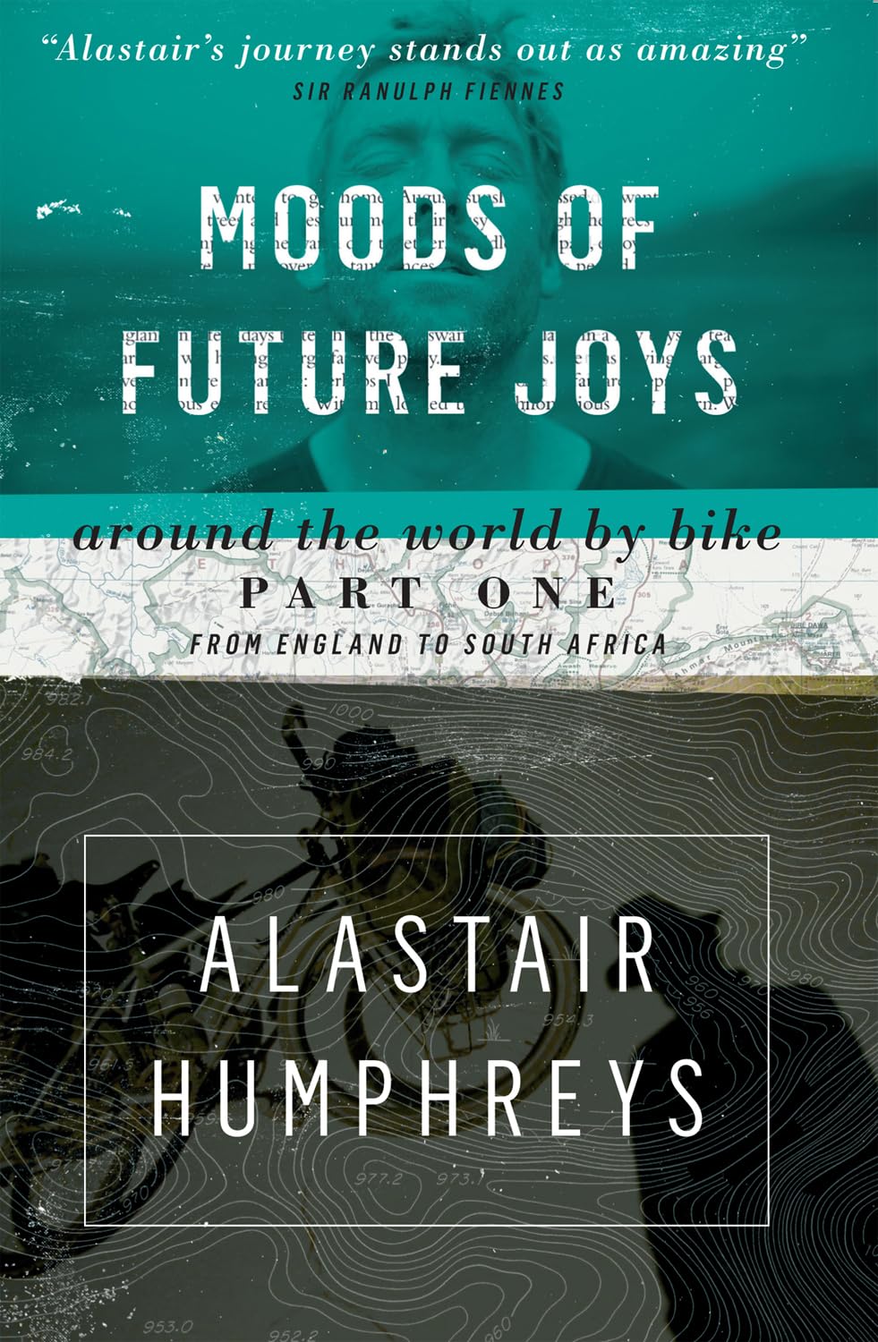 Moods Of Future Joys: Around The World By Bike Part One: From England To South Africa
