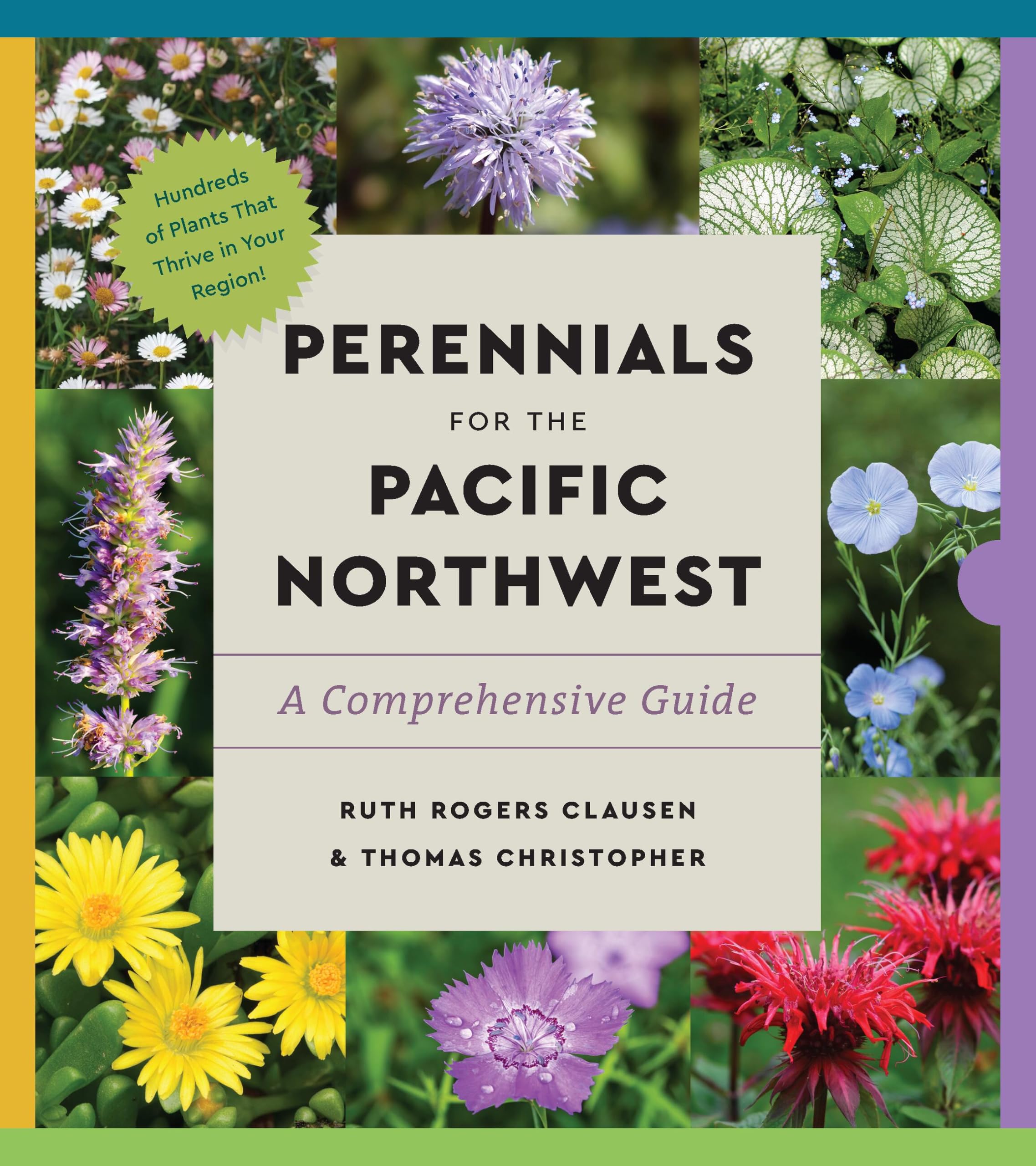 Perennials For The Pacific Northwest: A Comprehensive Guide (Essential Perennials)