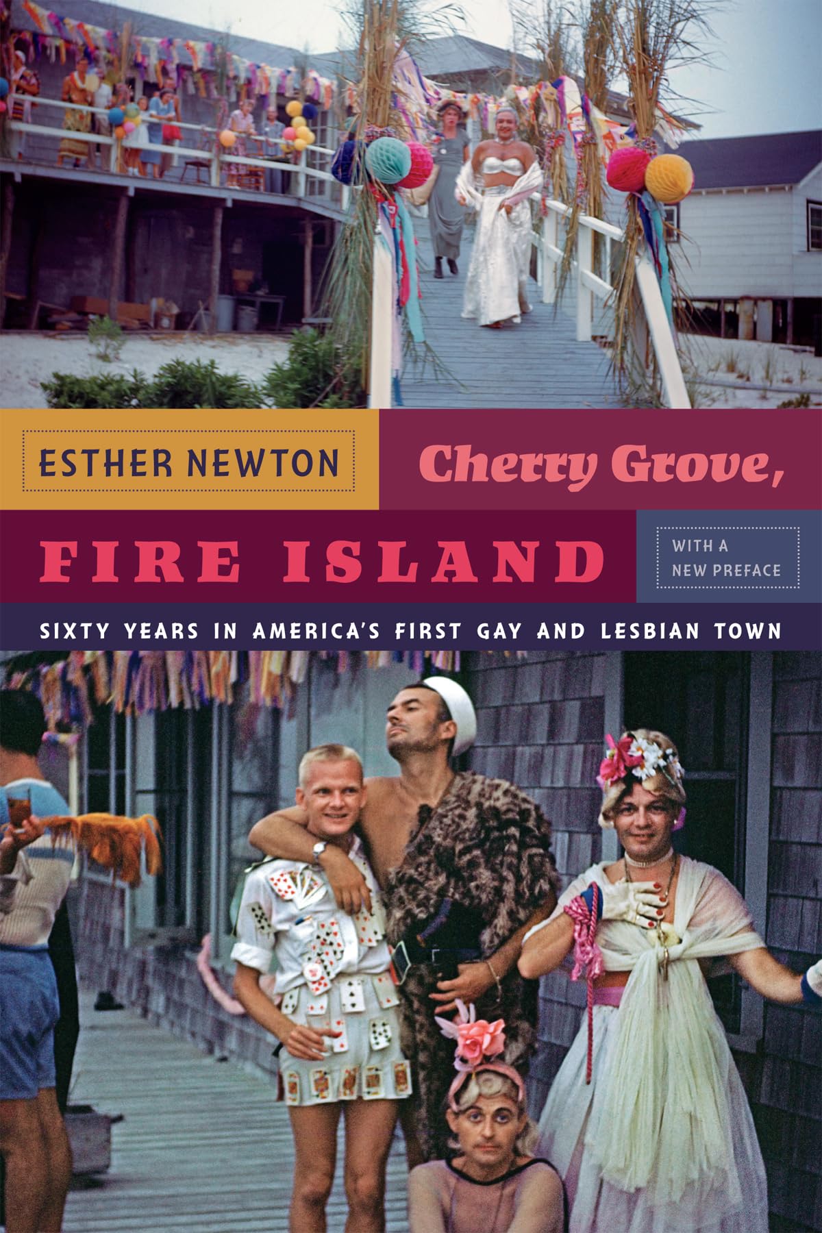 Cherry Grove, Fire Island: Sixty Years In America'S First Gay And Lesbian Town,New