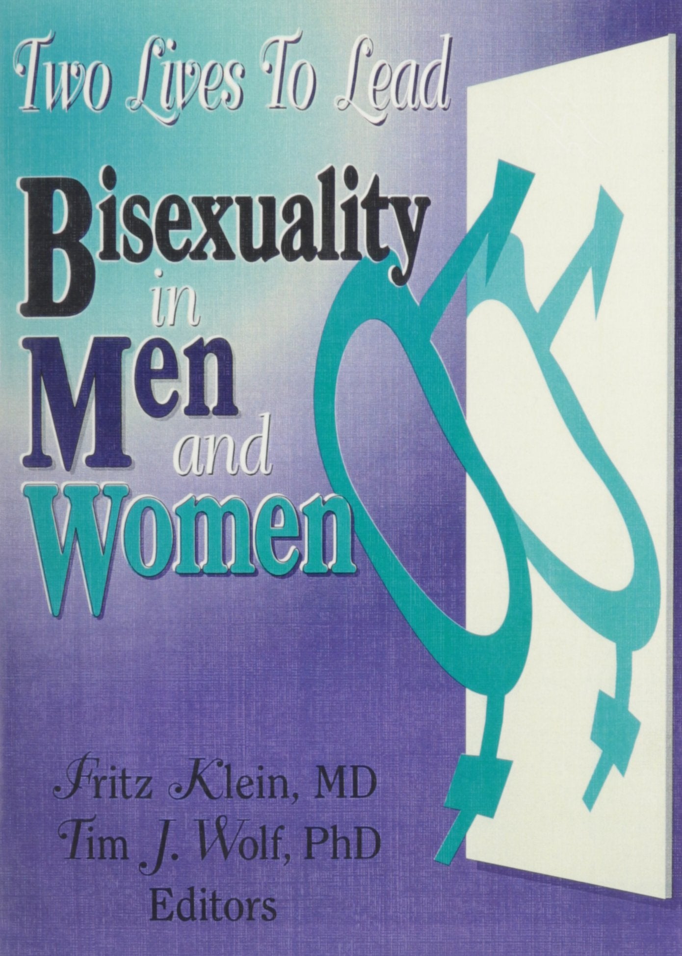 Two Lives To Lead: Bisexuality in Men and Women,Used