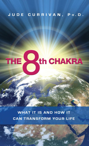 The 8th Chakra: What It Is and How It Can Transform Your Life,Used