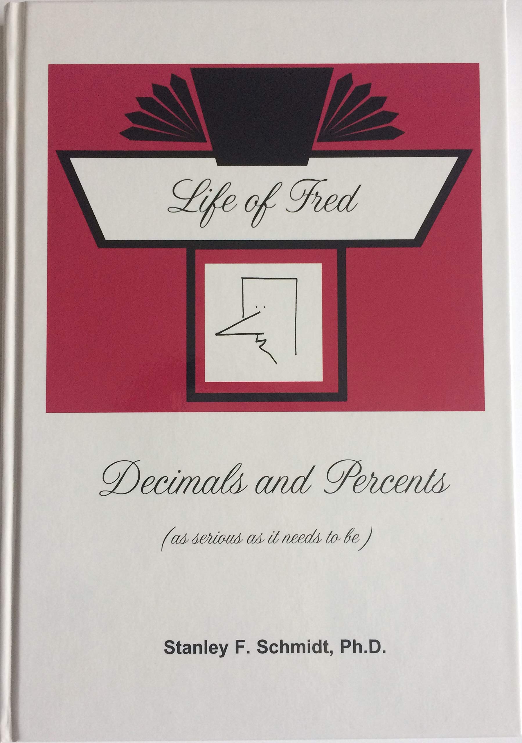 Life of Fred Decimals and Percents,Used