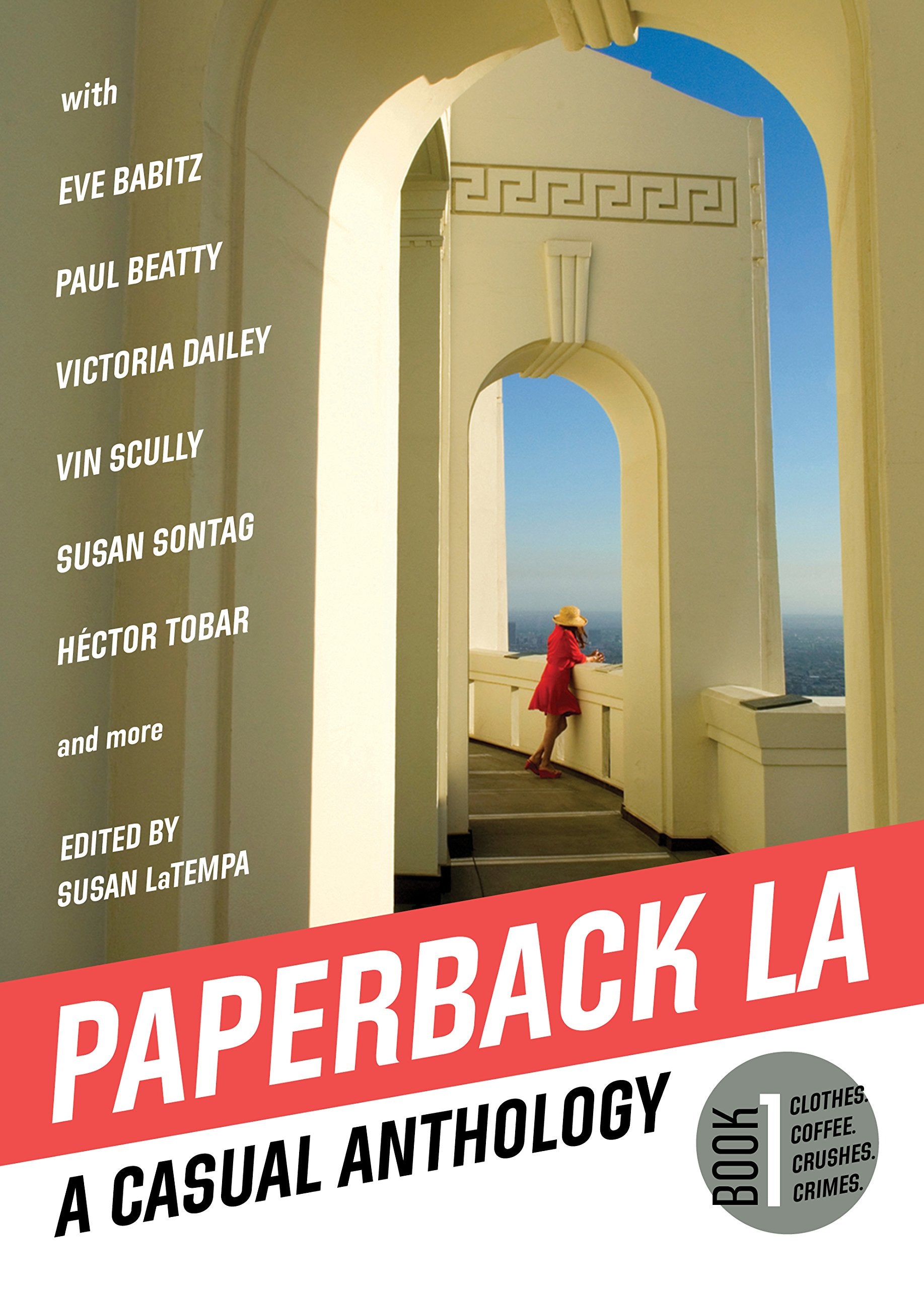 Paperback L.A. Book 1: A Casual Anthology: Clothes, Coffee, Crushes, Crimes (Paperback L.A., 1),New