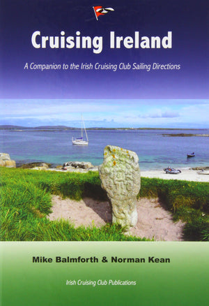 Cruising Ireland: A Companion to the Irish Cruising Club Sailing Directions,Used