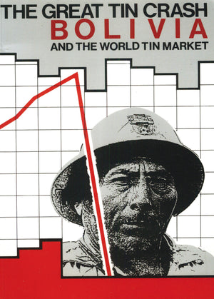 The Great Tin Crash: Bolivia and the World Tin Market,Used