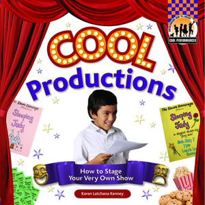 Cool Productions: How to Stage Your Very Own Show: How to Stage Your Very Own Show (Cool Performances),Used