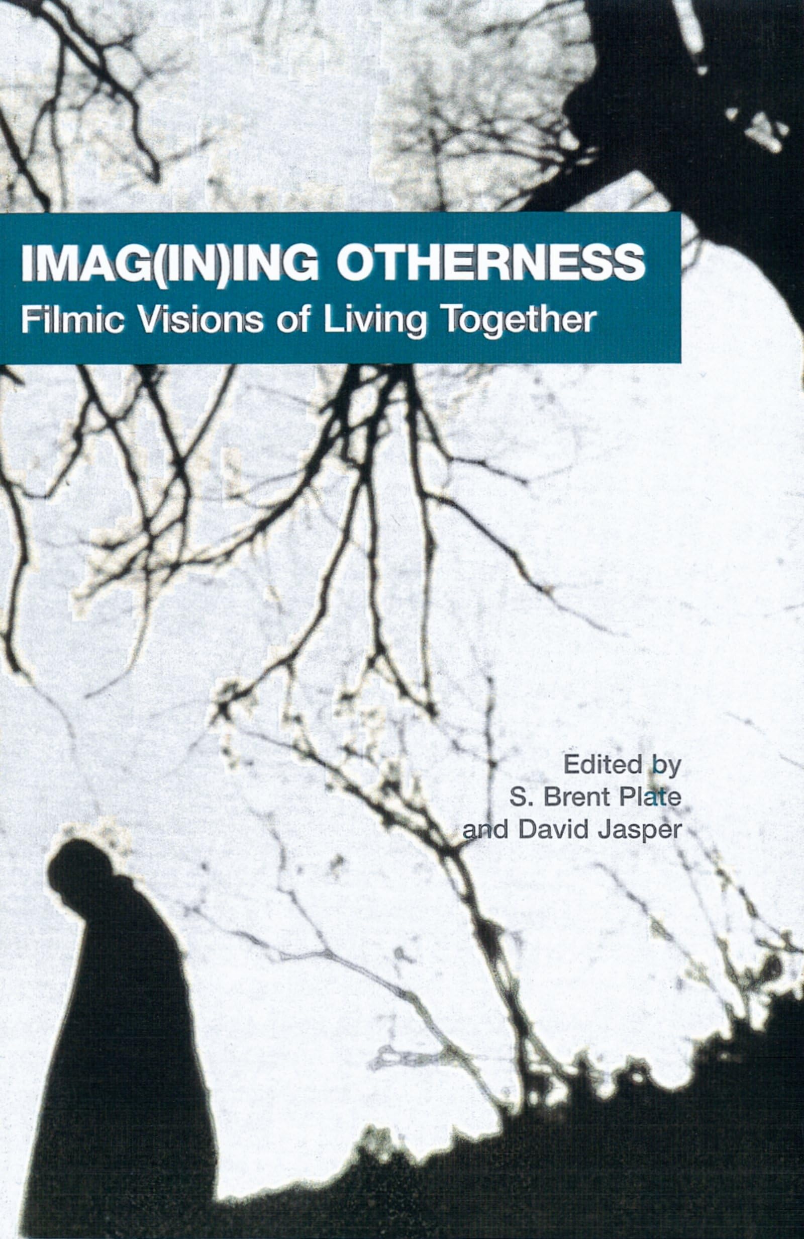 Imag(In)Ing Otherness: Filmic Visions Of Living Together (Aar Cultural Criticism Series),New