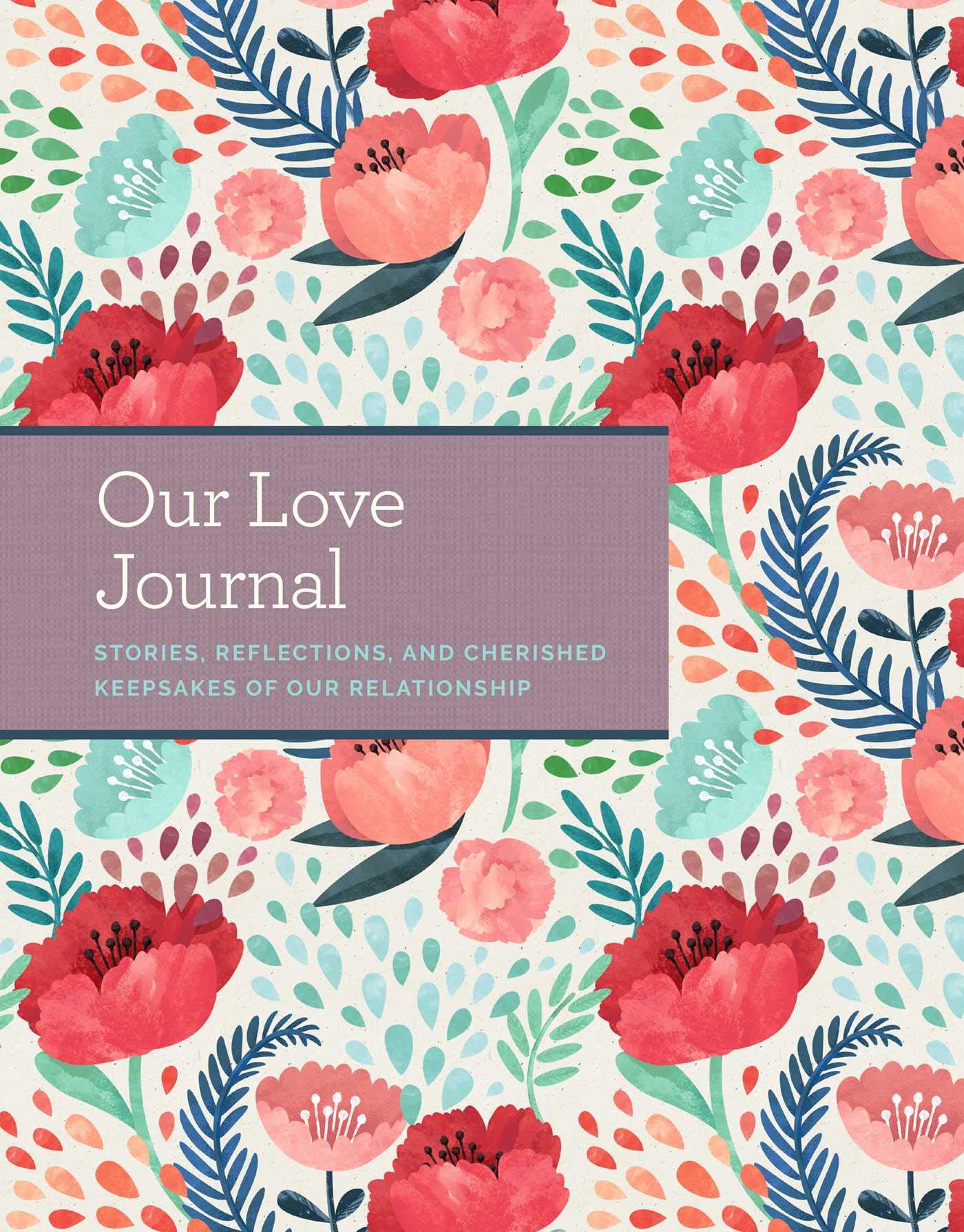 Our Love Journal: Stories, Reflections, and Cherished Keepsakes of Our Relationship,Used