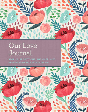 Our Love Journal: Stories, Reflections, and Cherished Keepsakes of Our Relationship,Used