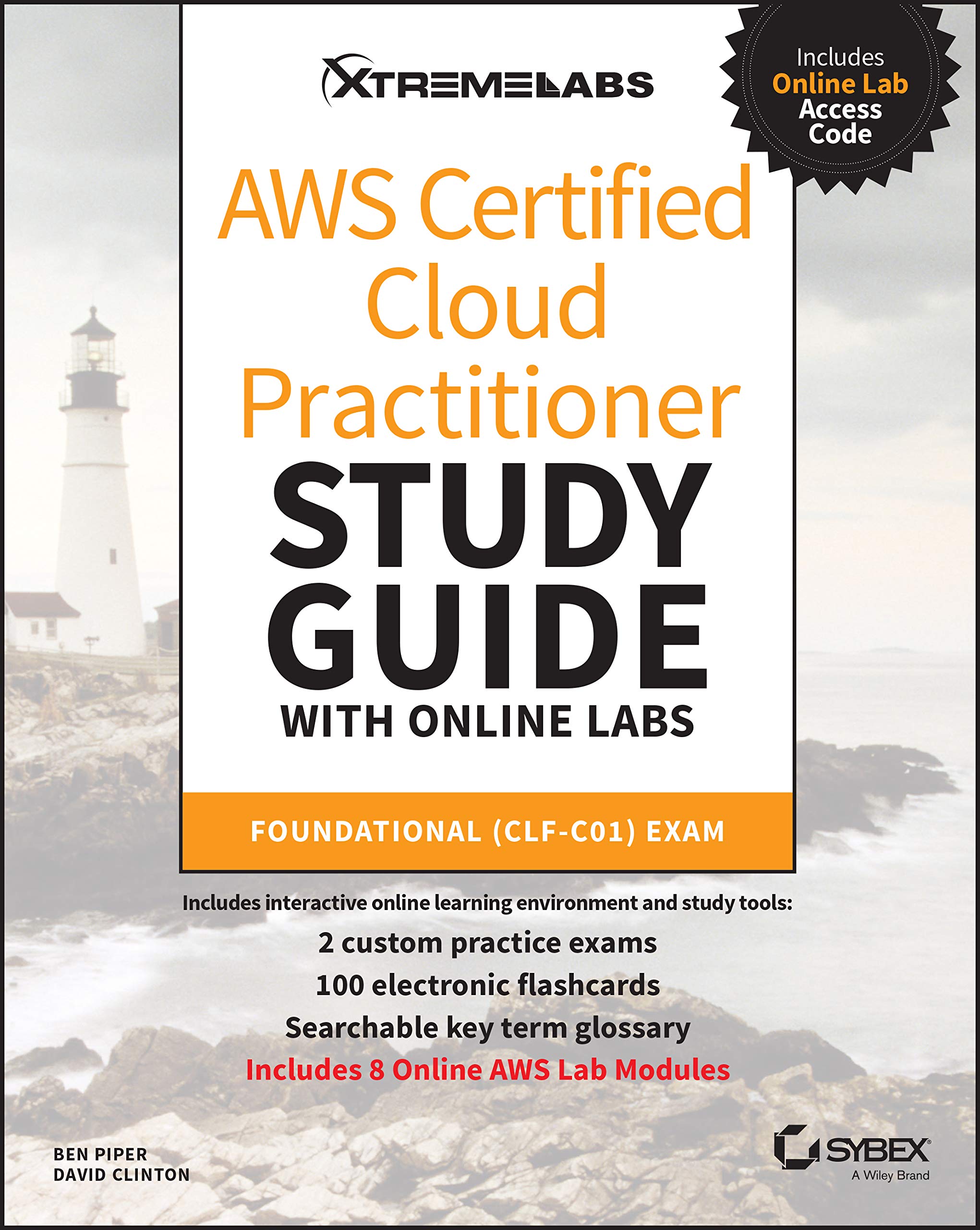AWS Certified Cloud Practitioner Study Guide with Online Labs: Foundational (CLFC01) Exam,Used