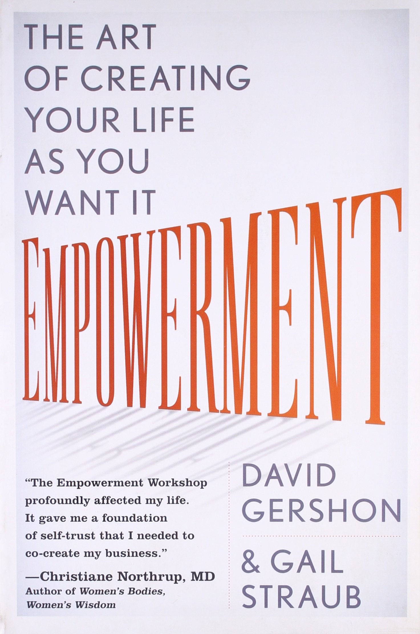 Empowerment: The Art of Creating Your Life as You Want It,Used