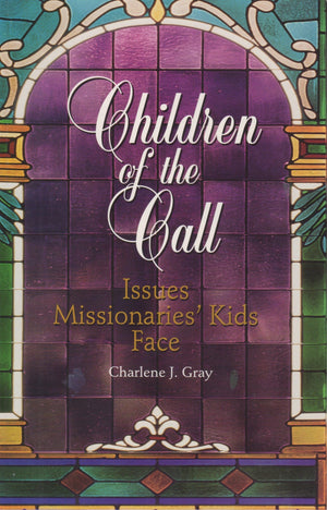 Children of the Call: Issues Missionaries Kids Face,Used