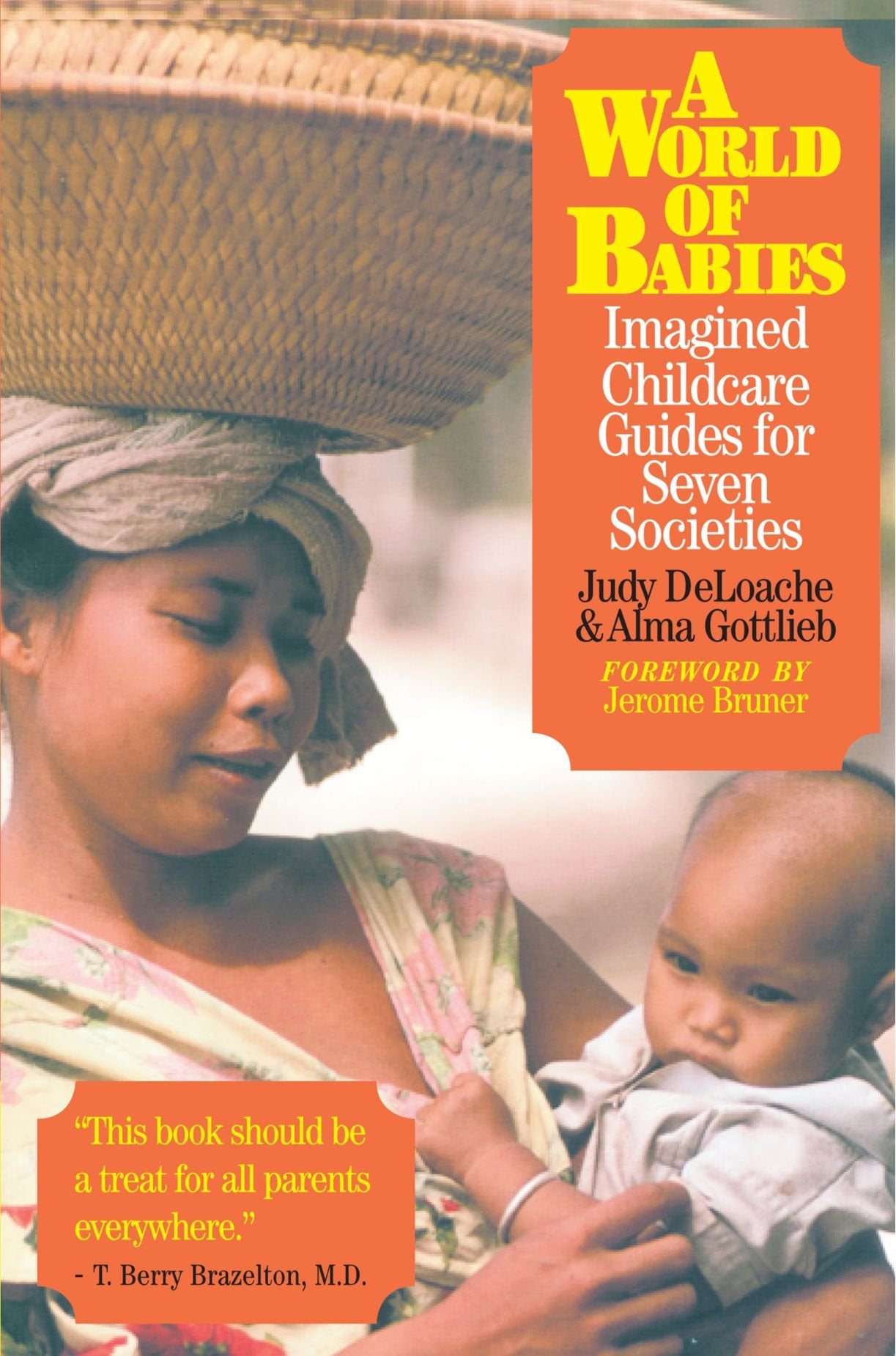 A World of Babies: Imagined Childcare Guides for Seven Societies,Used