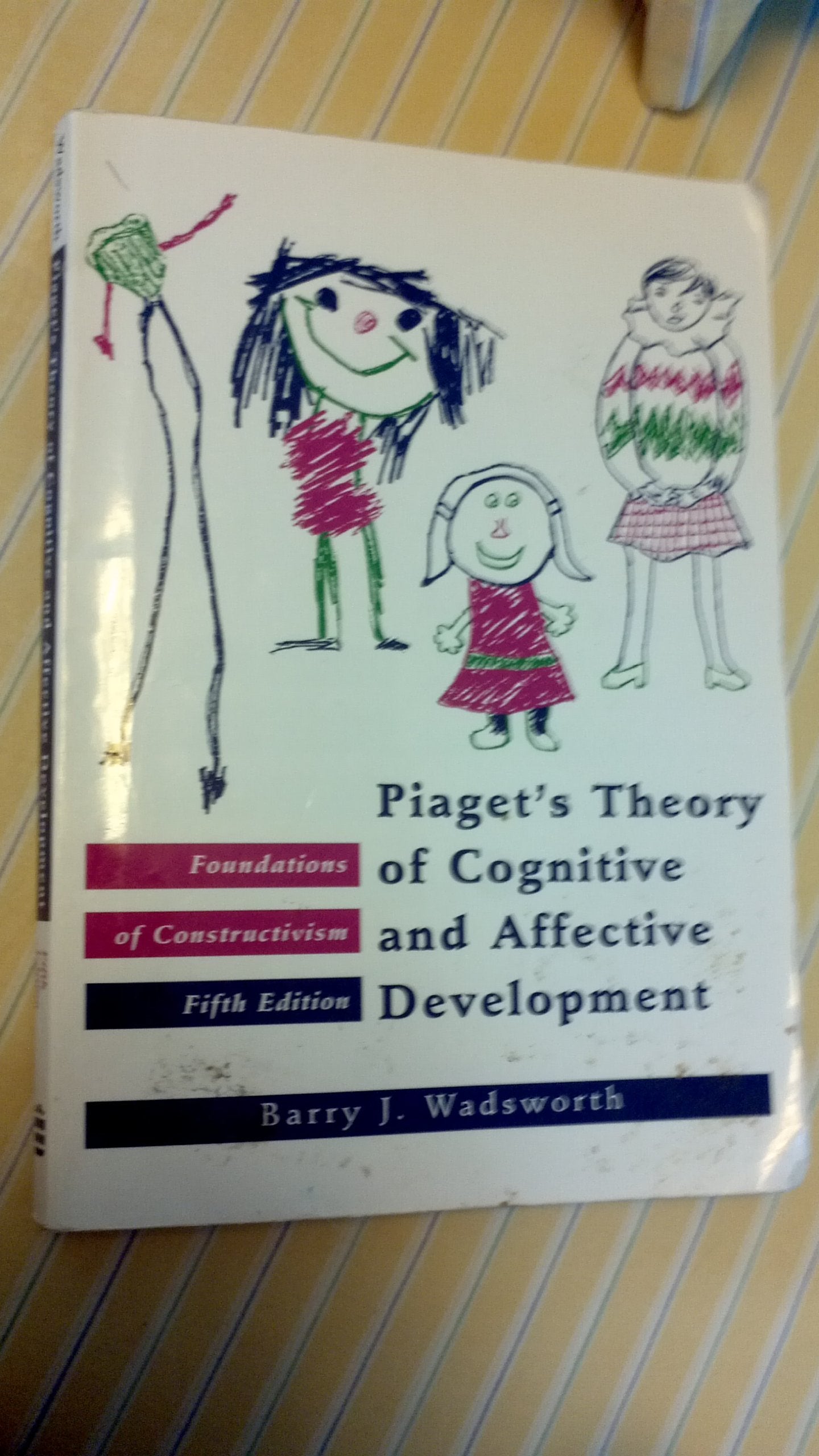Piaget's Theory of Cognitive and Affective Development: Foundations of Constructivism, 5th Edition,Used