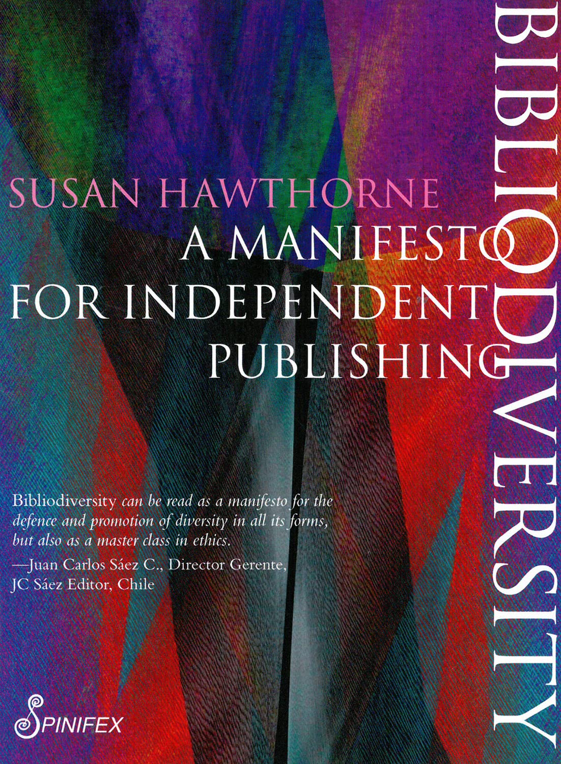 Bibliodiversity: A Manifesto for Independent Publishing (Spinifex Shorts),Used