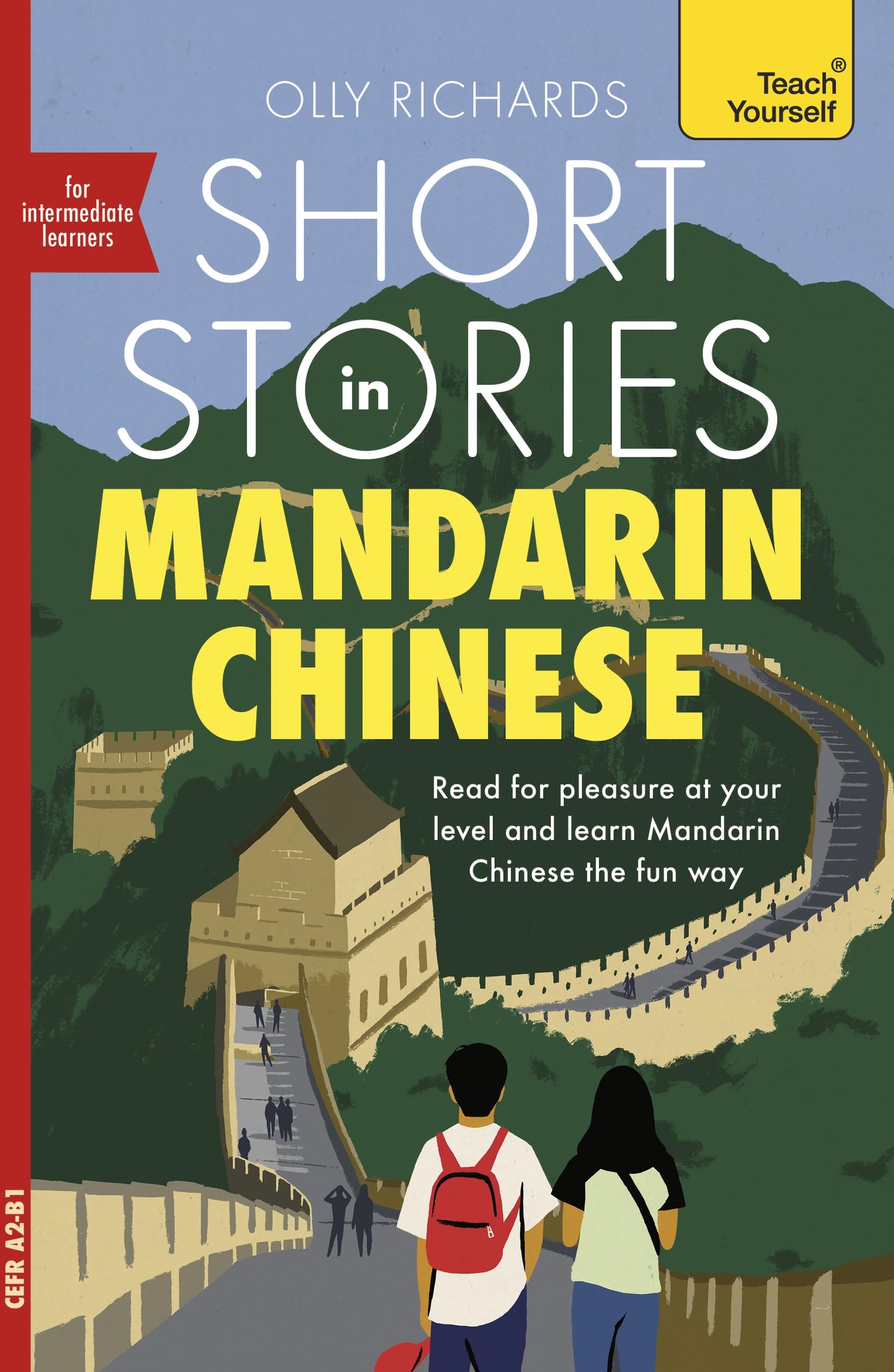 Short Stories In Mandarin Chinese For Intermediate Learners: Read For Pleasure At Your Level, Expand Your Vocabulary And Learn M