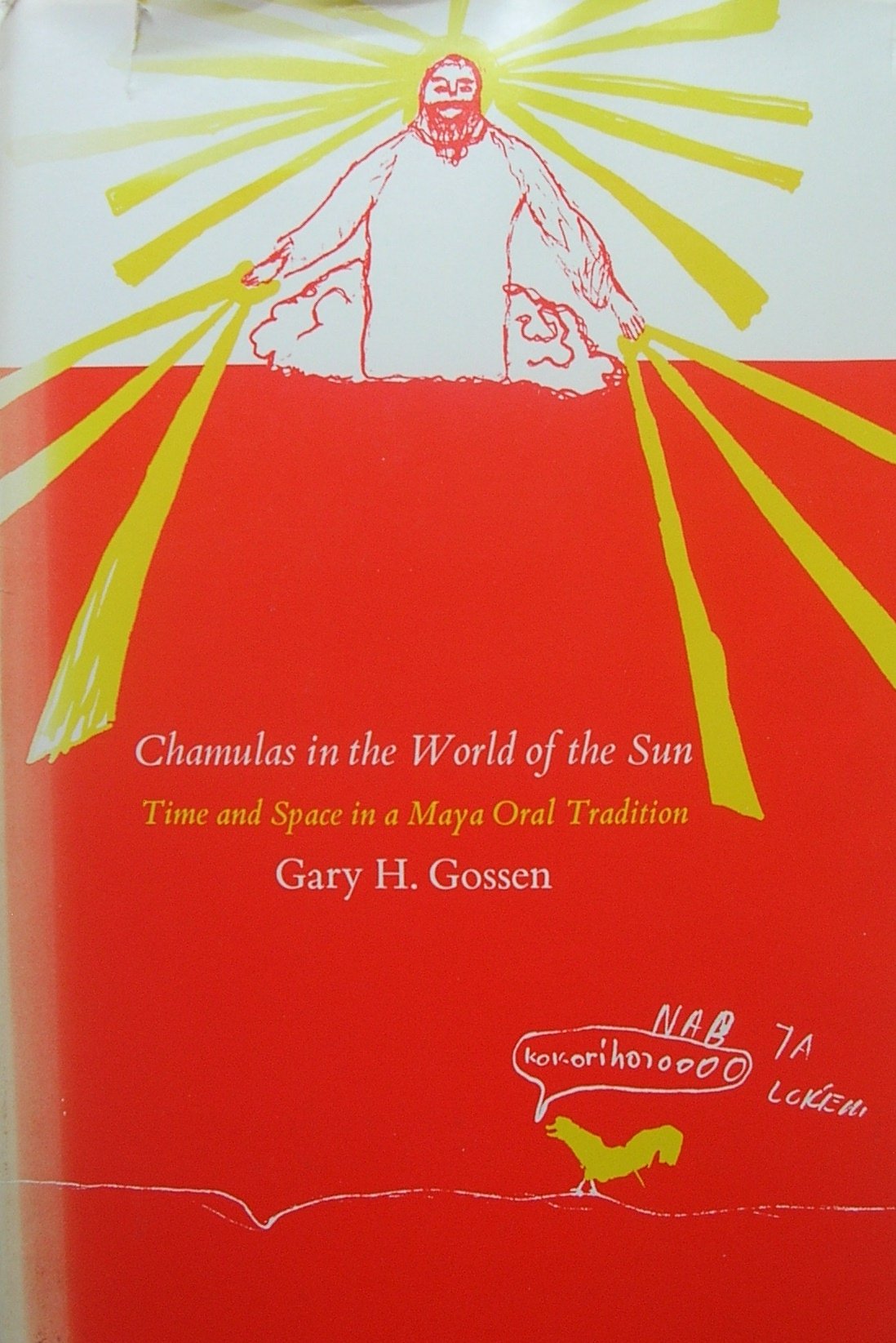 Chamulas in the World of the Sun: Time and Space in a Maya Oral Tradition,Used
