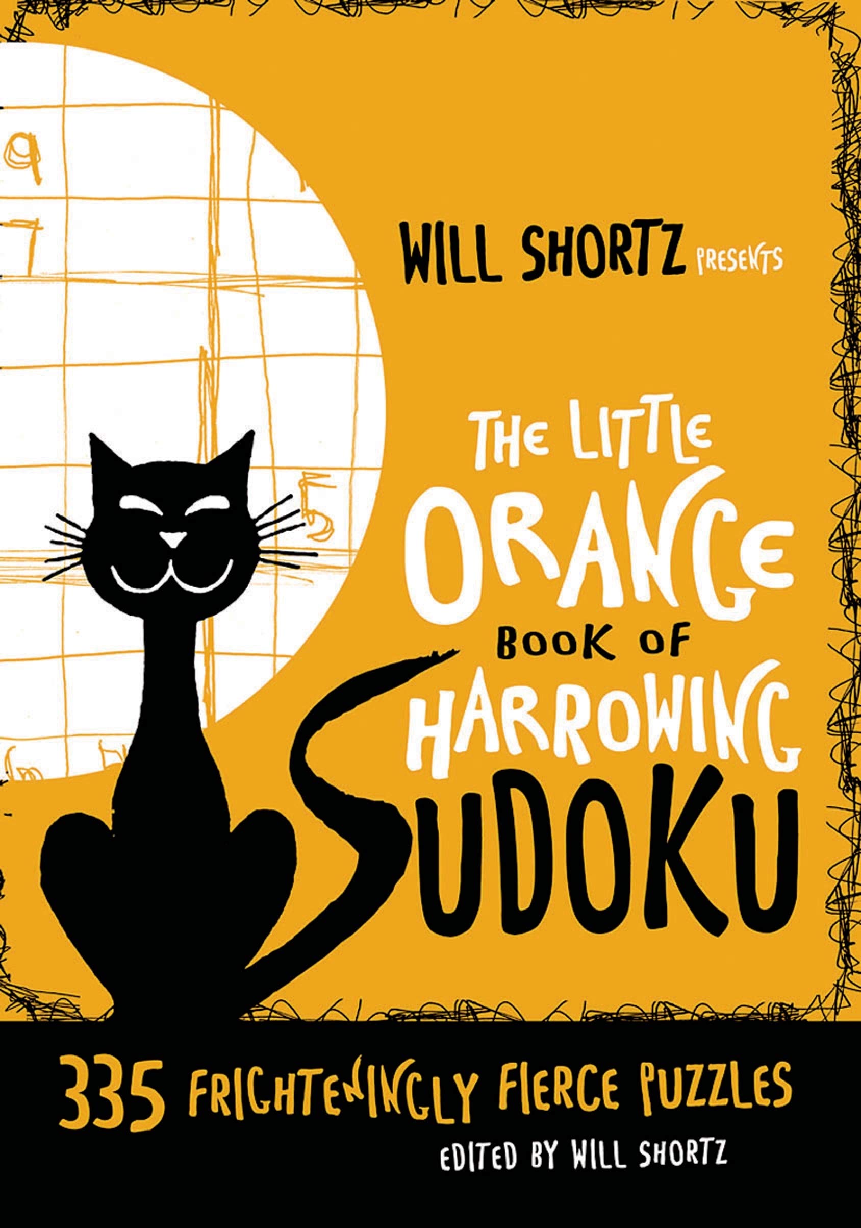 Will Shortz Presents The Little Orange Book of Harrowing Sudoku: 335 Frighteningly Fierce Puzzles,Used