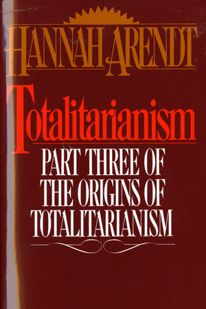 Totalitarianism: Part Three Of The Origins Of Totalitarianism,Used