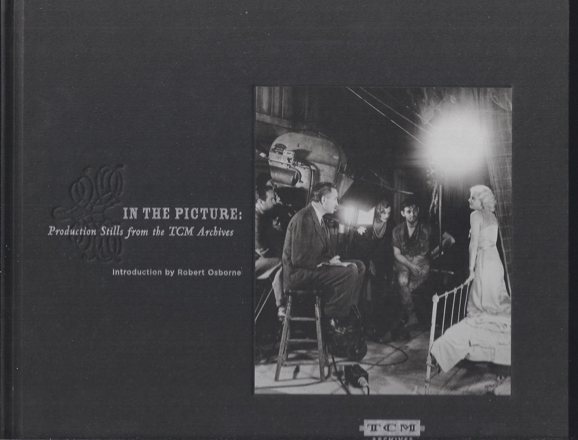 In The Picture: Production Stills From The Tcm Archives,New